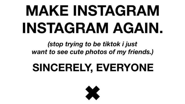 petizione: rendete Instagram di nuovo Instagram. Smettetela di sembrare TikTok, voglio solo vedere foto carine dei miei amici. Sinceramente, tutti