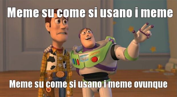 meme Toy Story BuzzLightYear dice "Meme su come si usano i meme, meme su come si usano i meme ovunque"