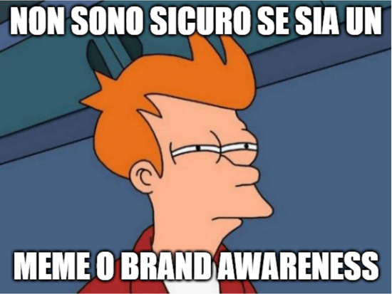 meme Fry di Futurama occhi socchiusi: "Non sono sicuro se sia un meme o Brand awareness"